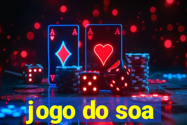 jogo do soa