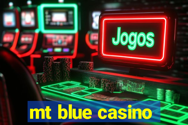 mt blue casino