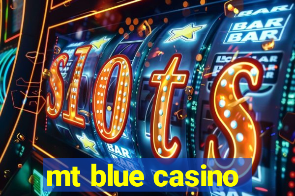 mt blue casino