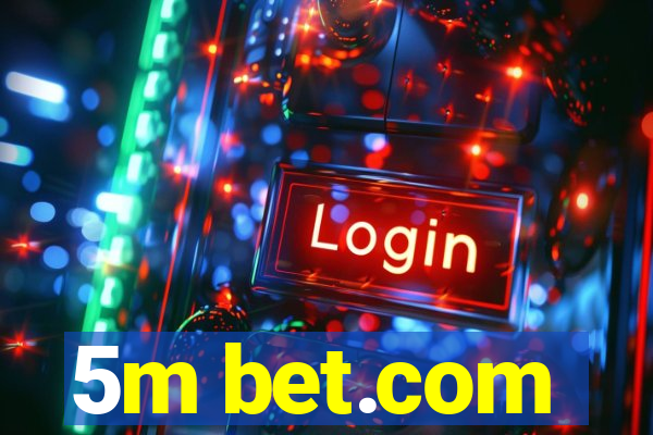 5m bet.com