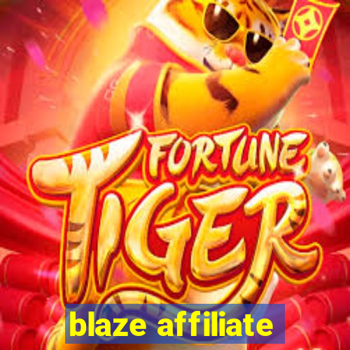 blaze affiliate