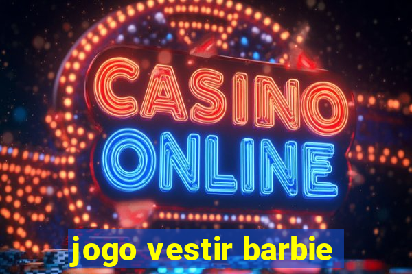 jogo vestir barbie