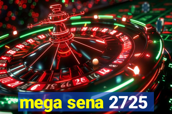 mega sena 2725