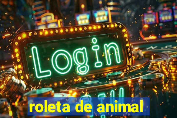 roleta de animal