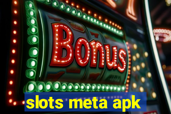 slots meta apk