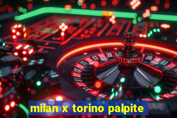 milan x torino palpite