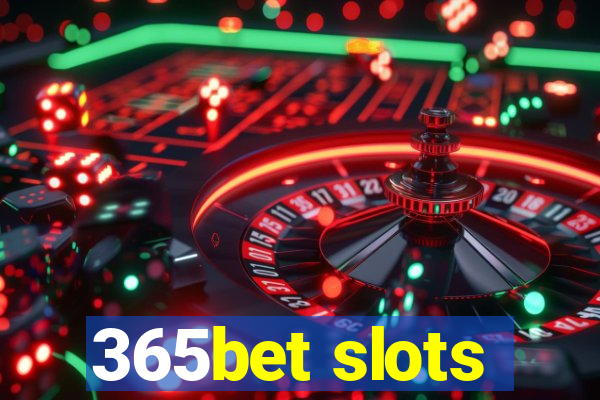 365bet slots