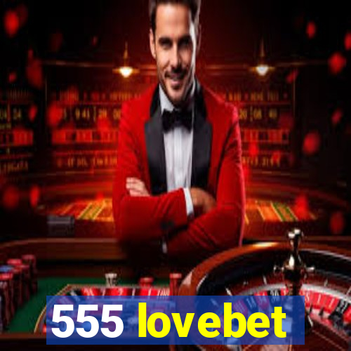 555 lovebet