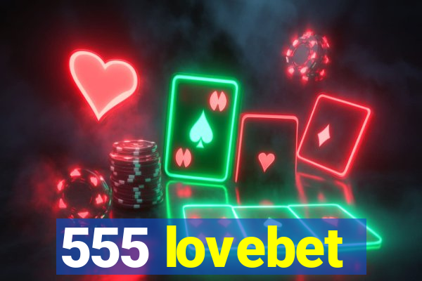 555 lovebet