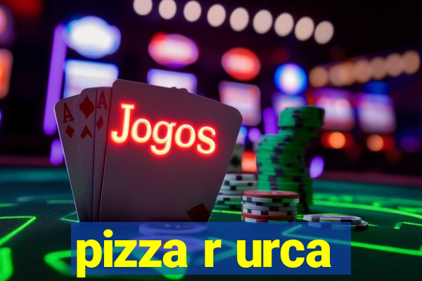 pizza r urca