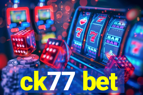 ck77 bet