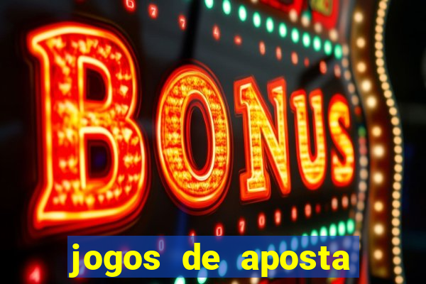 jogos de aposta com b?nus