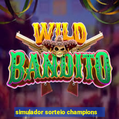 simulador sorteio champions