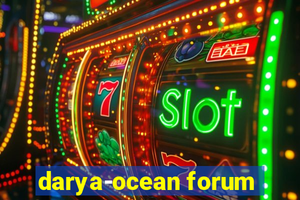 darya-ocean forum