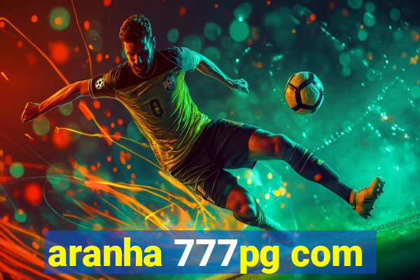 aranha 777pg com