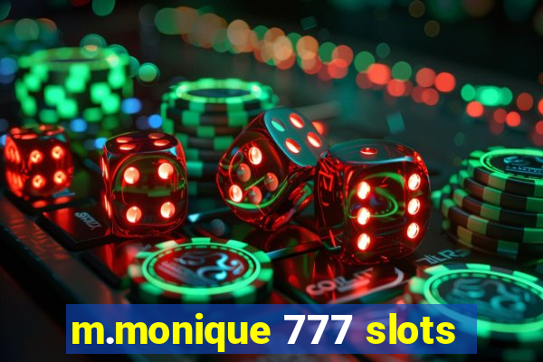 m.monique 777 slots