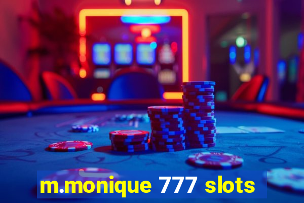 m.monique 777 slots