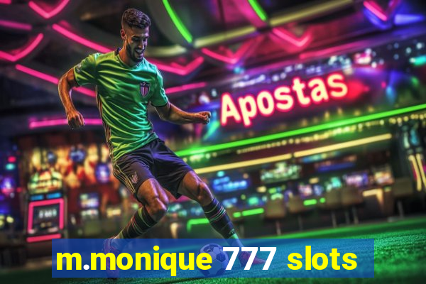 m.monique 777 slots