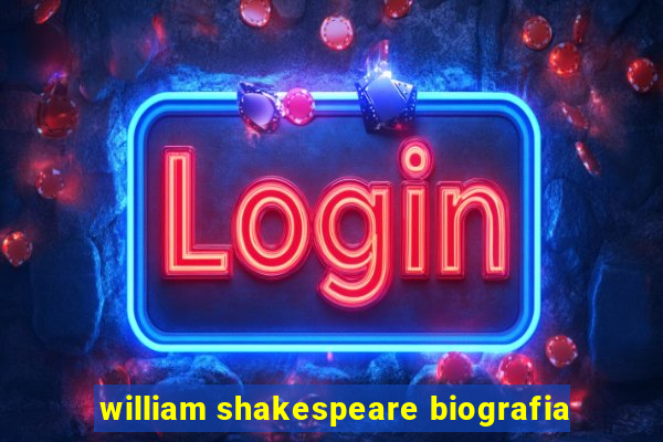 william shakespeare biografia