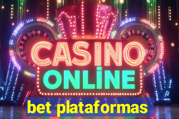 bet plataformas