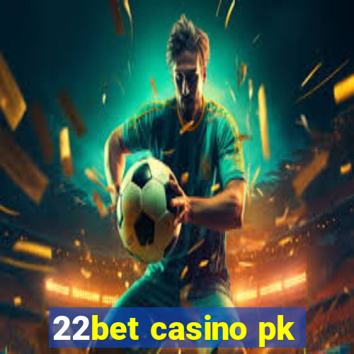 22bet casino pk