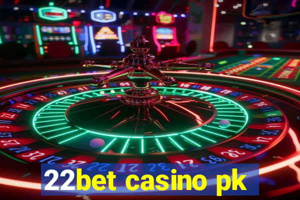 22bet casino pk