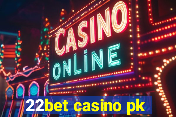 22bet casino pk