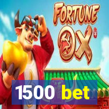 1500 bet