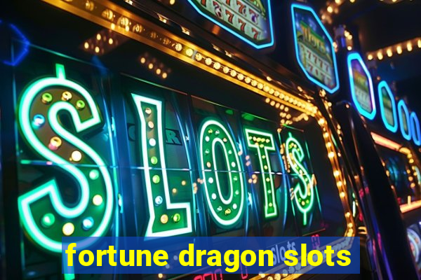 fortune dragon slots