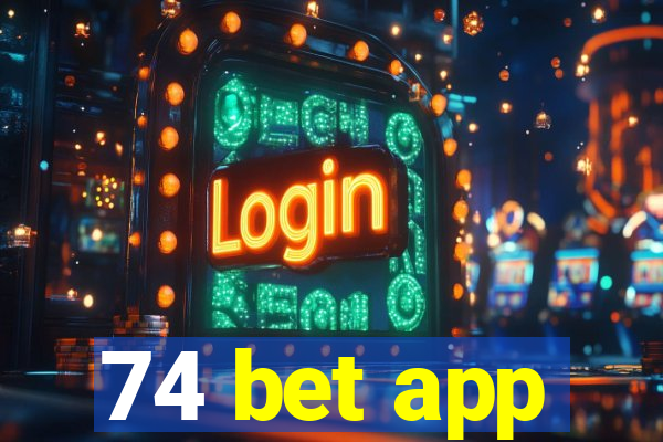 74 bet app