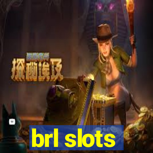 brl slots