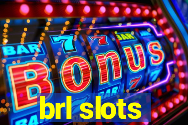 brl slots