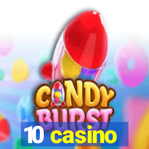 10 casino