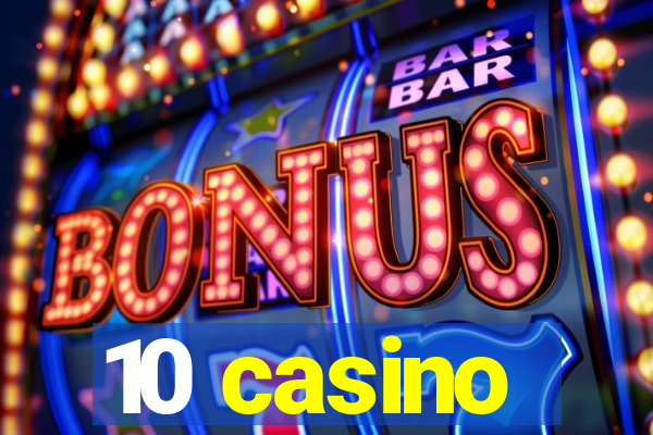 10 casino