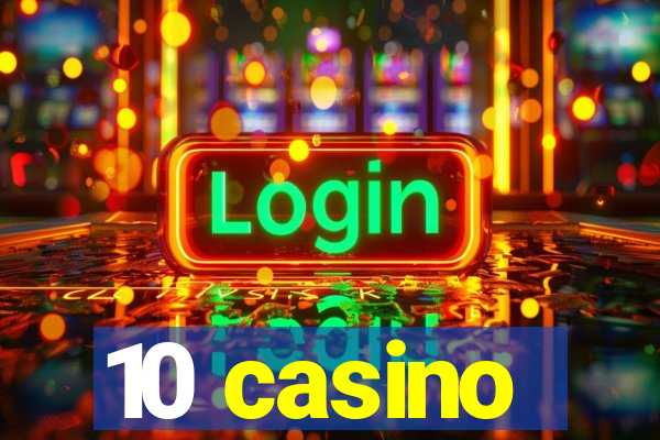 10 casino