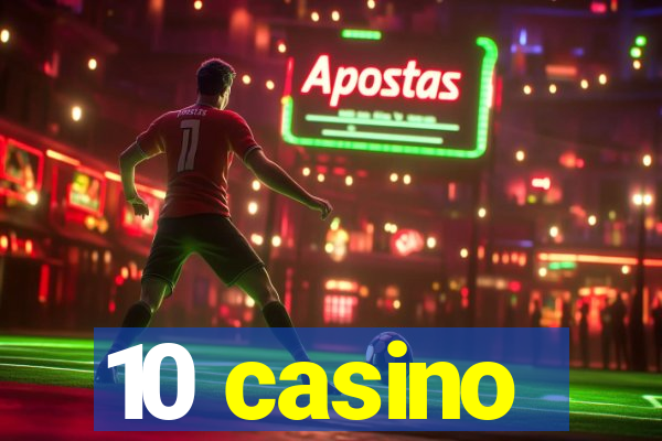 10 casino