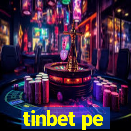 tinbet pe