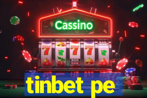 tinbet pe