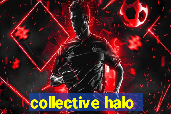 collective halo