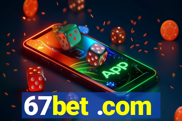 67bet .com