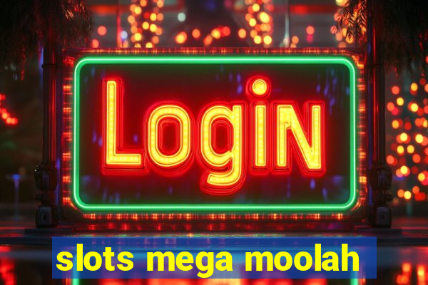 slots mega moolah