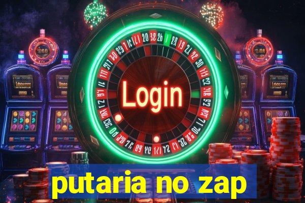 putaria no zap