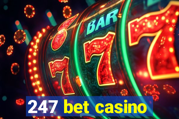 247 bet casino