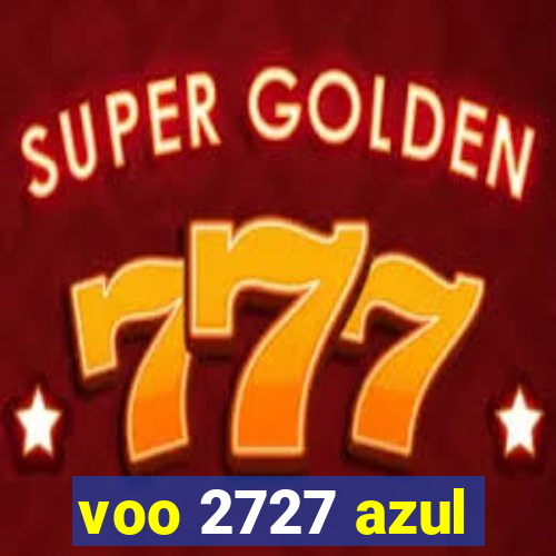 voo 2727 azul