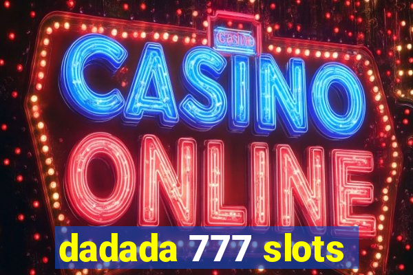 dadada 777 slots