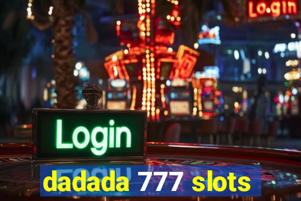 dadada 777 slots