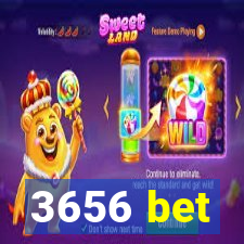 3656 bet