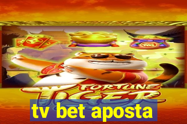 tv bet aposta