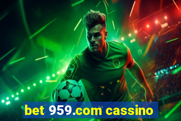 bet 959.com cassino