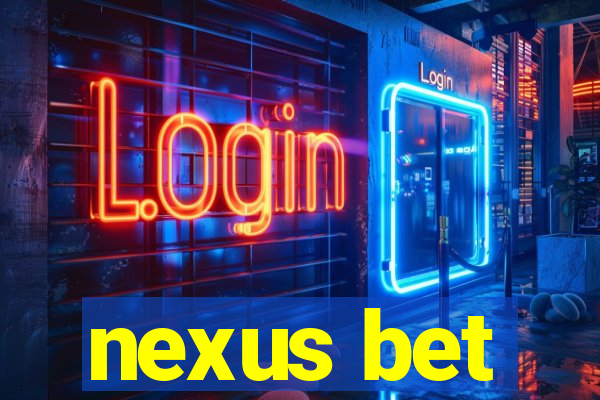 nexus bet